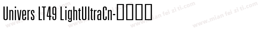 Univers LT49 LightUltraCn字体转换